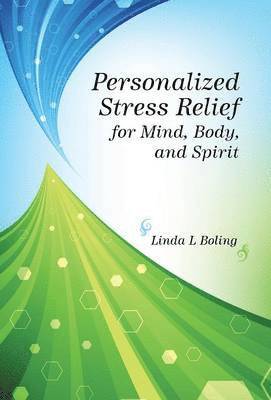 bokomslag Personalized Stress Relief for Mind, Body, and Spirit