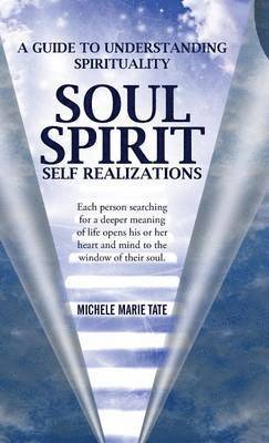 bokomslag Soul Spirit Self Realizations