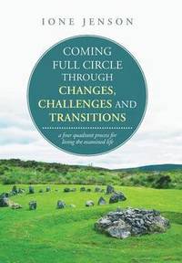 bokomslag Coming full circle through changes, challenges and transitions