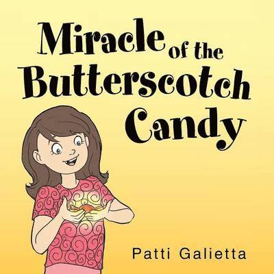 Miracle of the Butterscotch Candy 1