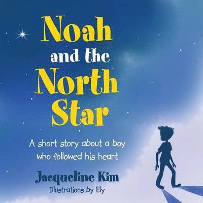 Noah and the North Star 1