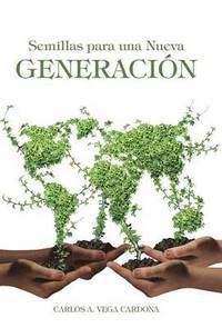 bokomslag Semillas para una Nueva Generacin