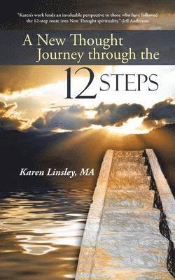 A New Thought Journey through the 12 Steps 1