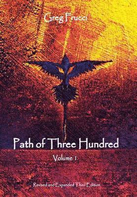 Greg Frucci - Path of Three Hundred, Inbunden