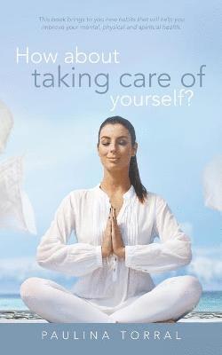 How About Taking Care of Yourself? 1