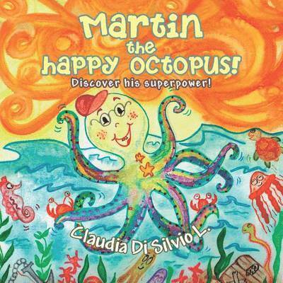 Martin the happy octopus! 1