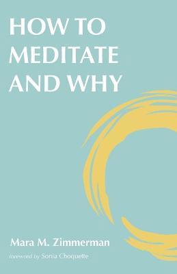 How to Meditate and Why