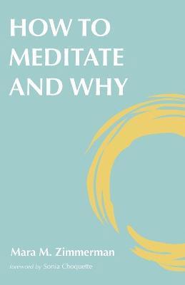 How to Meditate and Why 1