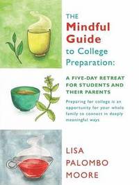 bokomslag The Mindful Guide to College Preparation