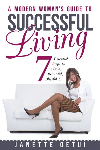 bokomslag A Modern Woman's Guide to Successful Living