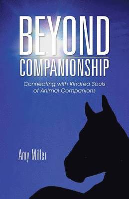 Amy Miller - Beyond Companionship, Häftad