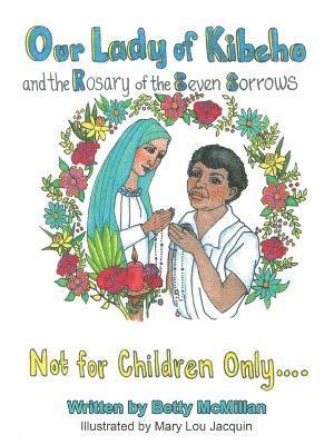 Our Lady of Kibeho and the Rosary of the Seven Sorrows 1