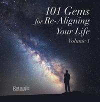 bokomslag 101 Gems for Re-Aligning Your Life
