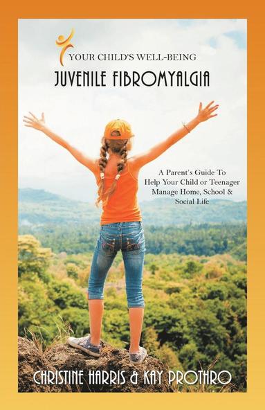 bokomslag Your Child's Well-Being - Juvenile Fibromyalgia