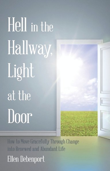 bokomslag Hell in the Hallway, Light at the Door