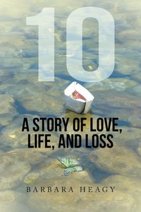 bokomslag 10 - A Story of Love, Life, and Loss