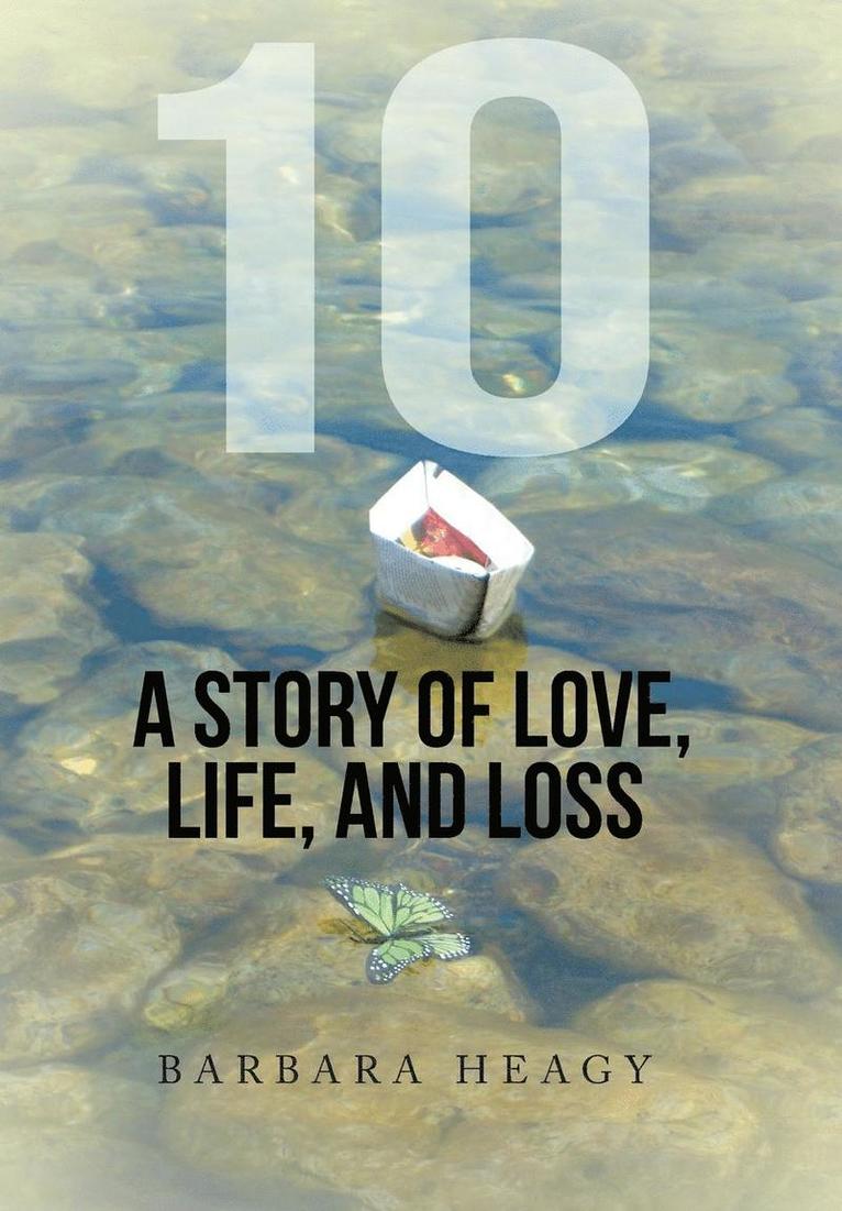 10 - A Story of Love, Life, and Loss 1