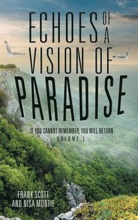 bokomslag Echoes of a Vision of Paradise