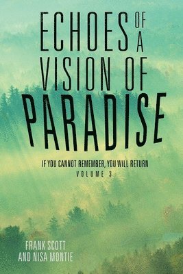 bokomslag Echoes of a Vision of Paradise Volume 3