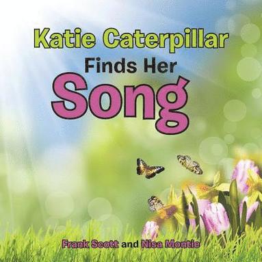 bokomslag Katie Caterpillar Finds Her Song