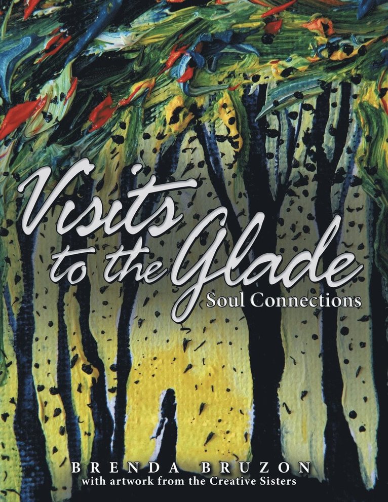 Visits to the Glade 1