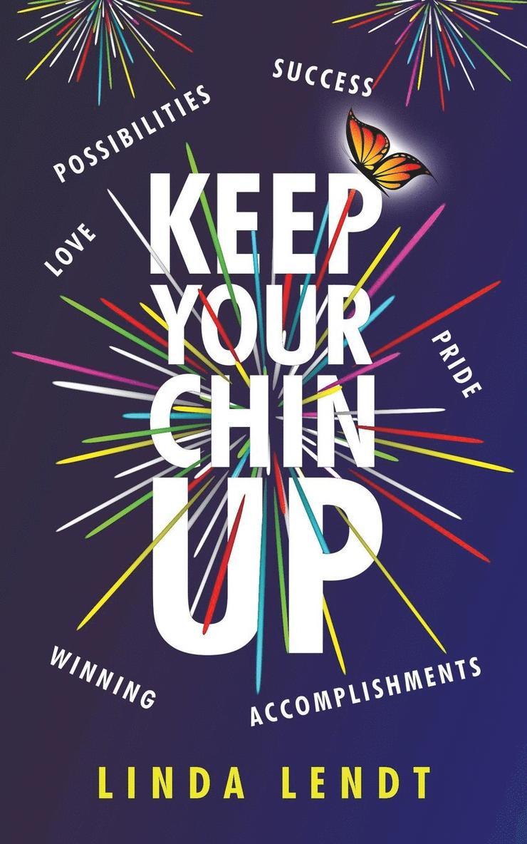 Keep Your Chin Up 1
