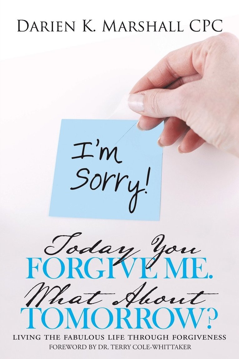 Today You Forgive Me. What About Tomorrow? 1