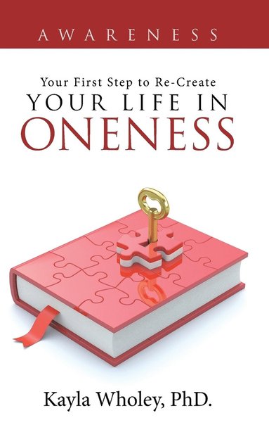 bokomslag Your First Step to Re-Create Your Life in Oneness