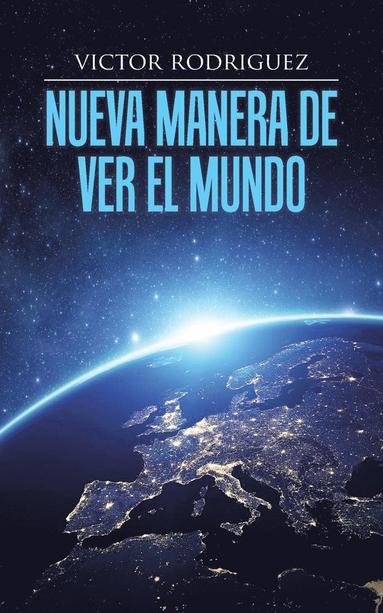 Victor Rodriguez - Nueva manera de ver el mundo, Häftad