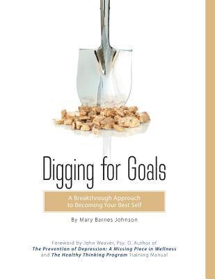 Mary Barnes Johnson - Digging for Goals, Häftad