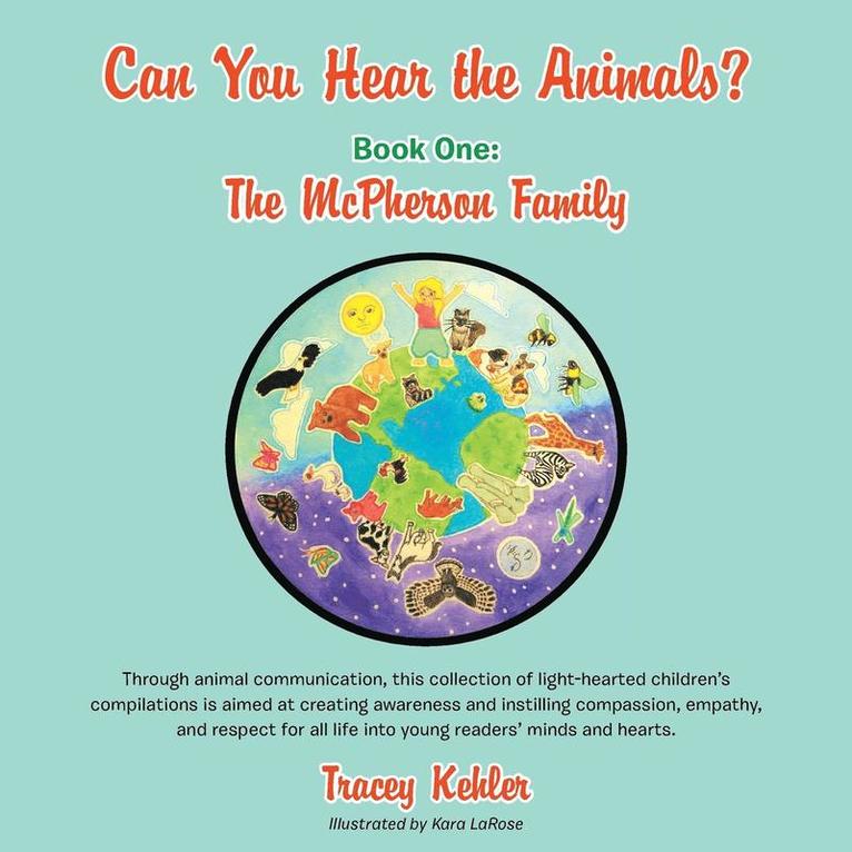 Tracey Kehler - Can You Hear the Animals? Book One, Häftad