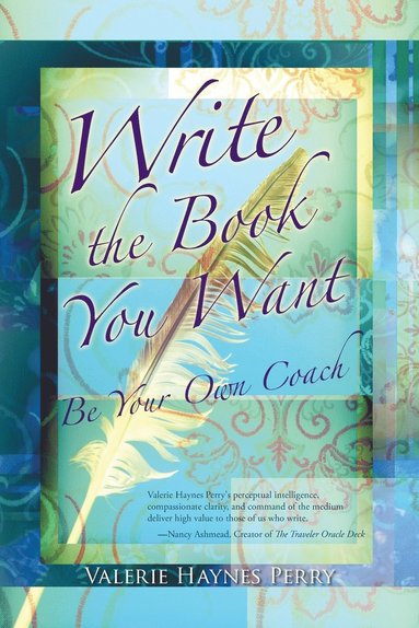 Valerie Haynes Perry - Write the Book You Want, Häftad