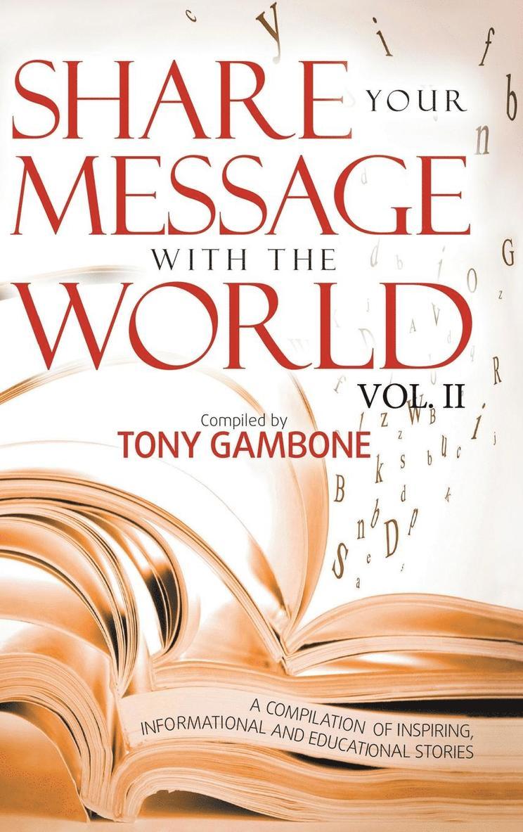 Tony Gambone - Share your Message with the World, Inbunden