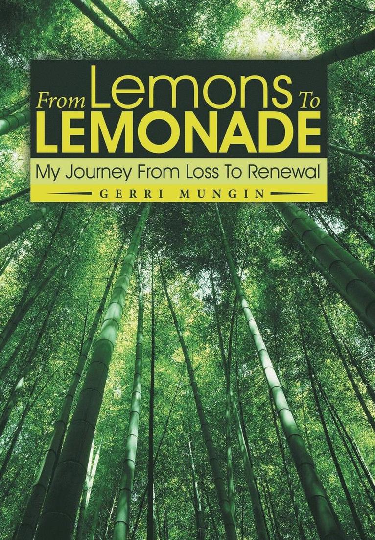 Gerri Mungin - From Lemons To Lemonade, Inbunden