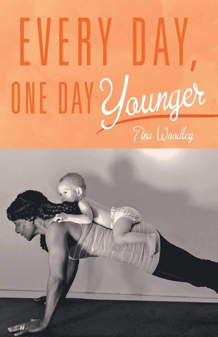 Every Day, One Day Younger 1