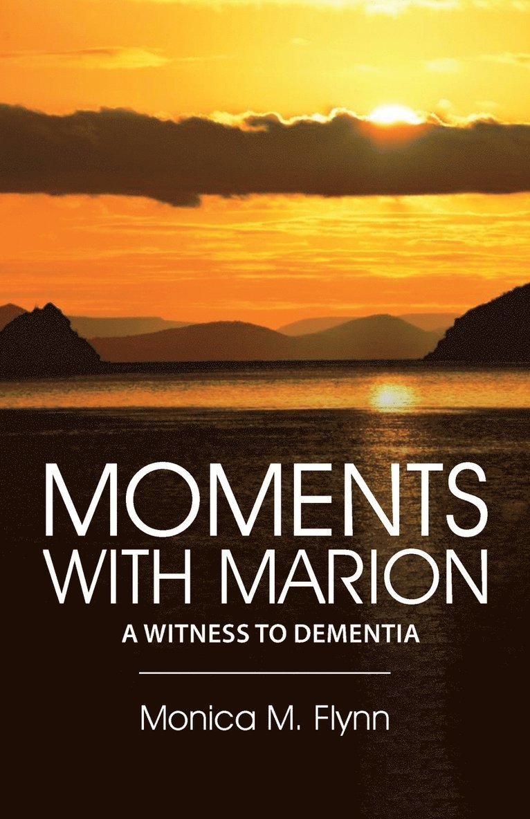 Monica M Flynn, Monica M. Flynn, Monica  M. Flynn - Moments with Marion, Häftad
