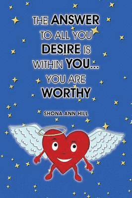 Answer to All You Desire is Within You... 1