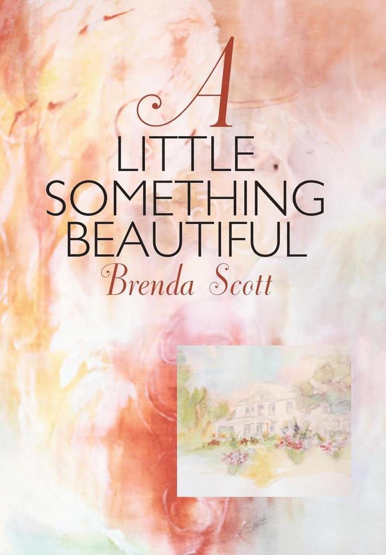 Brenda Scott - Little Something Beautiful, Inbunden