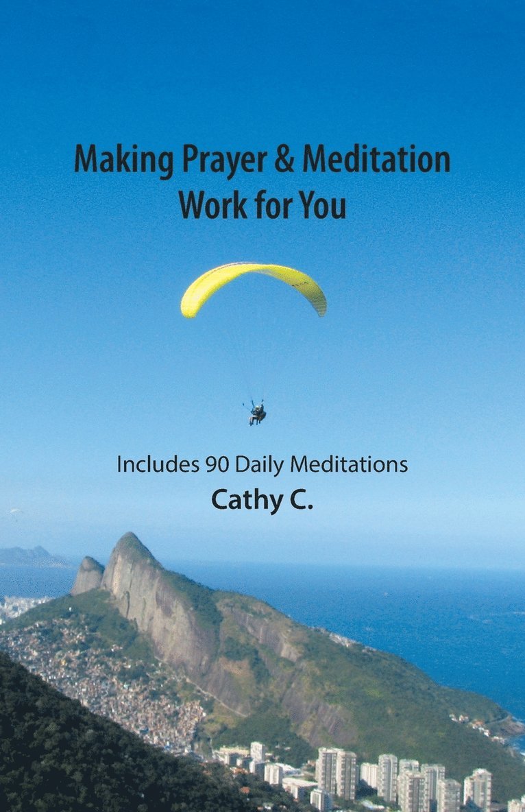Making Prayer & Meditation Work for You 1