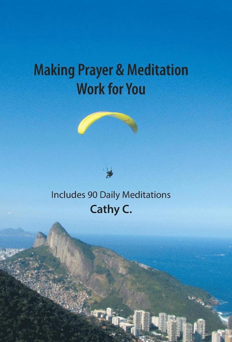 Making Prayer & Meditation Work for You 1