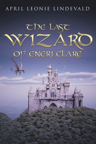 bokomslag The Last Wizard of Eneri Clare