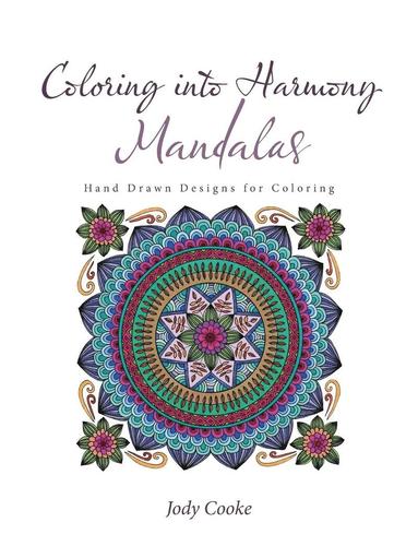 bokomslag Coloring into Harmony Mandalas