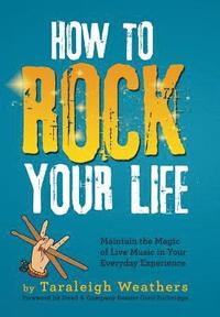 bokomslag How to Rock Your Life