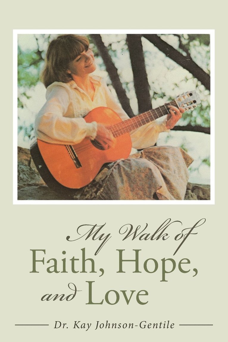 My Walk of Faith, Hope, and Love 1