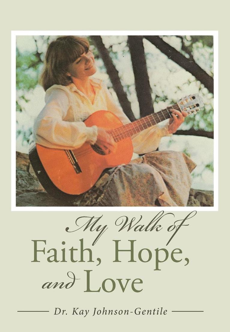 My Walk of Faith, Hope, and Love 1