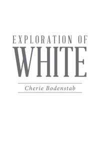 bokomslag Exploration of White