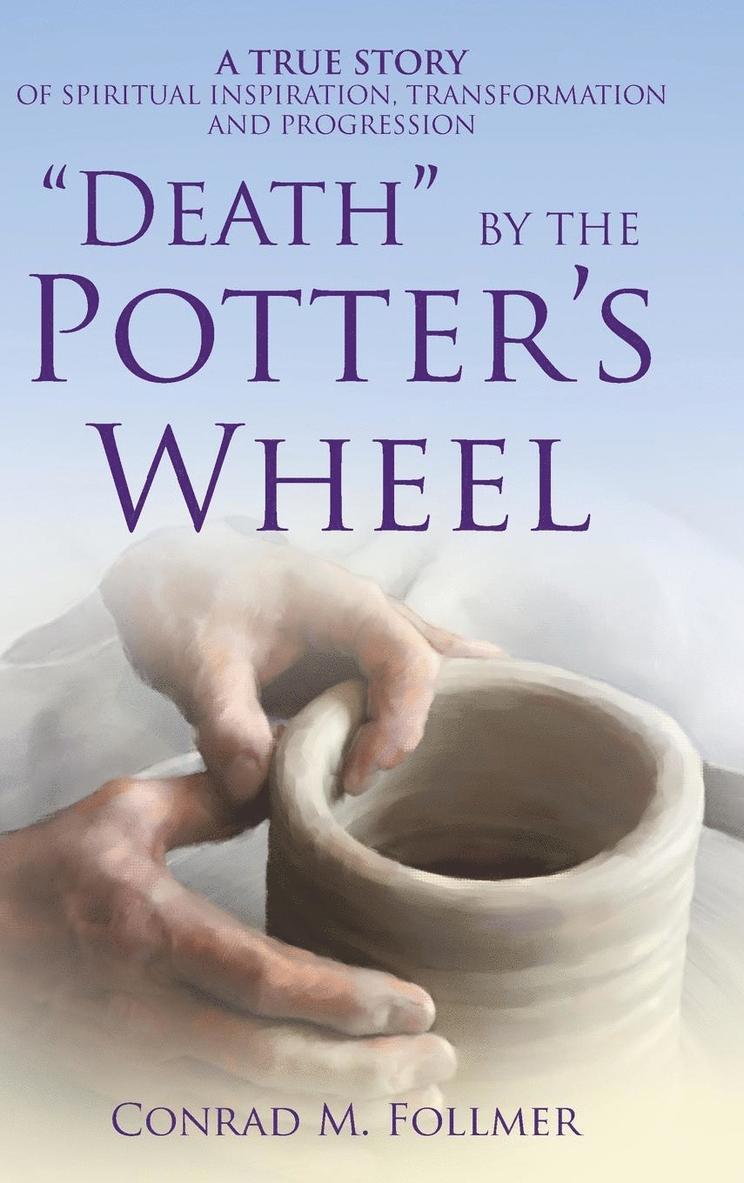 &quot;Death&quot; by the Potter's Wheel 1