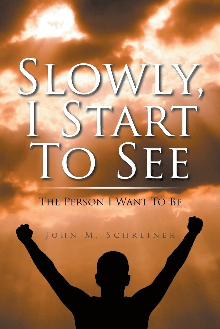 John Schreiner - Slowly, I Start To See, Häftad. Tillgänglighet: Lägg i varukorg