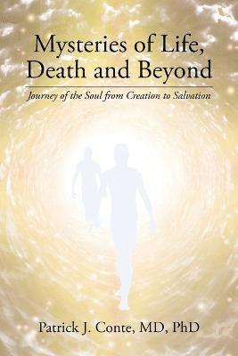 Mysteries of Life, Death and Beyond 1