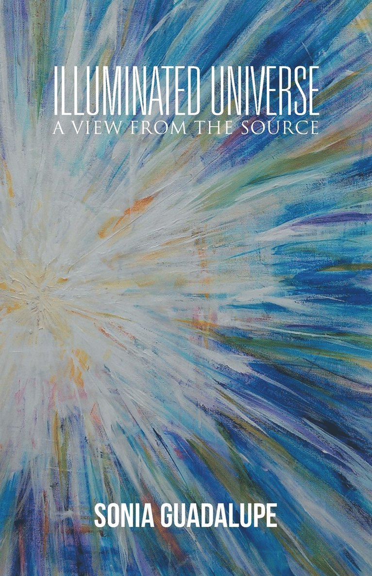 Sonia Guadalupe, Sonia Guadalupe, - Illuminated Universe, Häftad